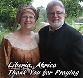 Bernie & Cathy Liberia, thank you for praying