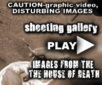 VIDEO LINK-IMAGES FRO THE HOUSE OF DEATH