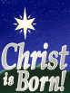 Christ is Born